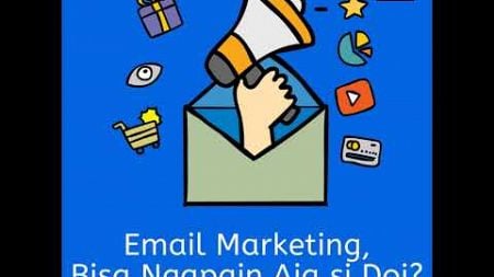 Email Marketing, Bisa Ngapain Aja Ya?