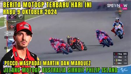 GEGER🔴BERITA MOTOGP HARI INI RABU 9 OKTOBER 2024,MOTOGP HARI INI, JELANG MOTOGP AUSTRALIA 2024