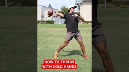 HOW TO THROW WITH COLD HANDS