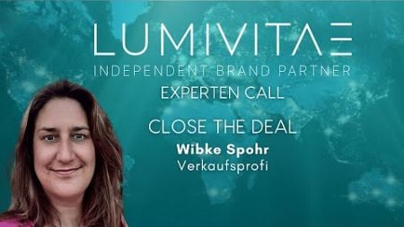 WIBKE SPOHR - Close The Deal | Tipps &amp; Tricks im Verkauf 🚀 | 09.10.2024 | LUMIVITAE