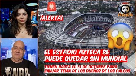 Estadio AZTECA se quedará SIN MUNDIAL si NO SE soluciona ESTE PROBLEMA | Raza Deportiva