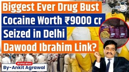 ED Launches Money Laundering Probe After Massive Drug Bust in Delhi | UPSC Current Affairs