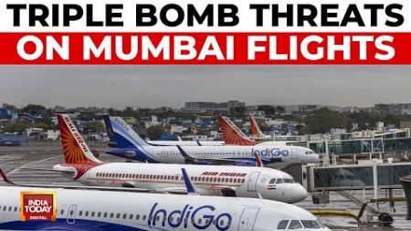 Triple Bomb Scare in Mumbai: Air India, IndiGo Flights Receive Threats | India Today