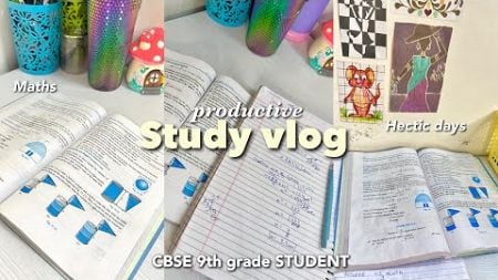 Productive study vlog | CBSE 9th grade student | hectic days , motivation, maths 💌🌷