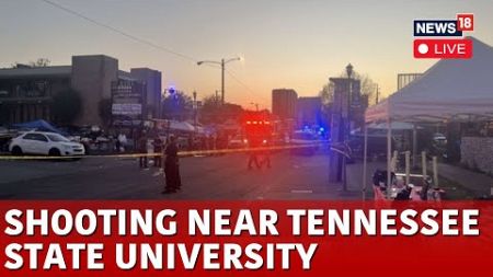 Tennessee University Shooting News LIVE |1 Dead, 9 Injured After Shooting | TSU, Nashville | N18G