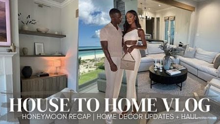 HOUSE TO HOME VLOG | home decor haul + updates | fall decor | turks &amp; caicos honeymoon recap | 2024