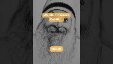 Werde ein leeres Gefäß … #osho #viralvideo #spiritualität #psychologie #shorts