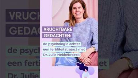 De psychologie achter een fertiliteitstraject | De Onzichtbare Strijd