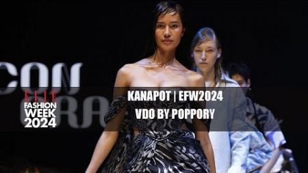 KANAPOT | ELLE FASHION WEEK 2024 #EFW2024 | VDO BY POPPORY