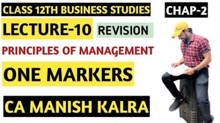 One Markers | Chapter-2 | Principles Of Management | Class-12 Business Studies | CA MANISH KALRA