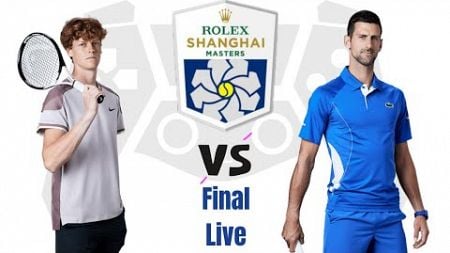 Novak Djokovic vs Jannik Sinner | Final - Shanghai Masters 2024 Live