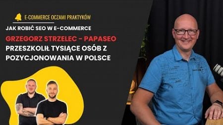 ODPOWIADAŁ ZA SEO DLA ONETU I TVN| GRZEGORZ STRZELEC| EOP Z GOŚCIEM odc.10