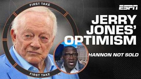 &#39;Jerry Jones wants to win HIS WAY!&#39; - Shannon Sharpe QUESTIONS Cowboys lack of optimism | First Take