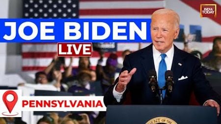 Joe Biden LIVE: US President Delivers Remarks At Political Event In Pennsylvania | India Today LIVE