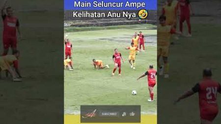 Wow Kelihatan Anunya 🫣😅 #subcribemychannel #football #voetbal #sportvideo #tarkam #kingindo #sport