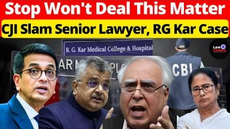 RG Kar: Milord WB Govt. Is Lying! Lawyer Tells CJI, CJI Shocked! #lawchakra #supremecourtofindia