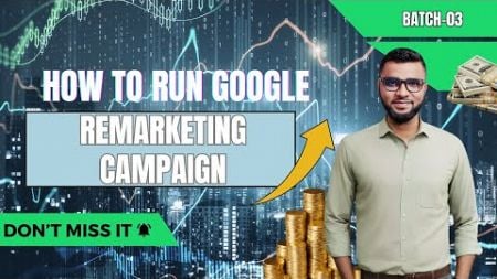 Google Ads Course|Remarketing Display Campaign|What is RLSA|Remarketing List Search Ads|Moazzam