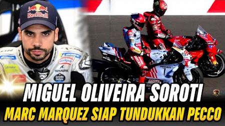 OLIVEIRA ANGKAT BICARA!! SOROTI AKSI MARC MARQUEZ BAKAL JADI ANCAMAN TERBERAT PECCO DI KUBU DUCATI🔥