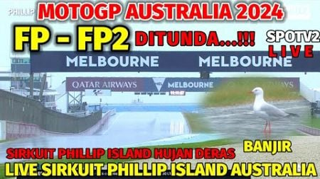 LIVE🔴FP1 FP2 MOTOGP AUSTRALIA 2024 HUJAN DERAS,BERITA MOTOGP HARI INI,MOTOGP HARI INI,MARQUEZ