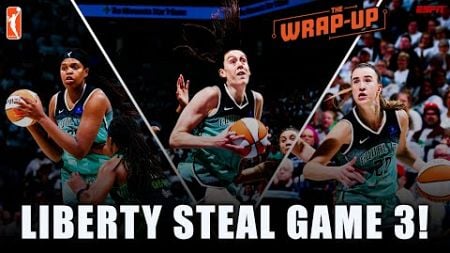 🚨 GAME 3 REACTION - Liberty STEAL Game 3 in Minnesota, lead series 2-1 | WNBA &#39;The Wrap-Up&#39; 🏀