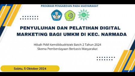 PELATIHAN DIGITAL MARKETING UNTUK UMKM DI NARMADA | HIBAH PKM KEMDIKBUDRISTEK 2024