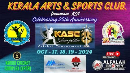 KERALA ARTS &amp; SPORTS CLUB | 25TH YEAR ANNIVERSARY | KASC SILVER JUBILEE CRICKET TOURNAMENT | DAY - 1