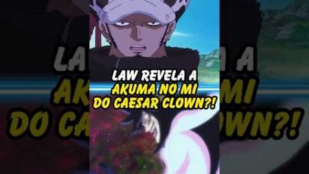 Law revela a Akuma no Mi do Caesar Clown?! #onepiece #anime #otaku