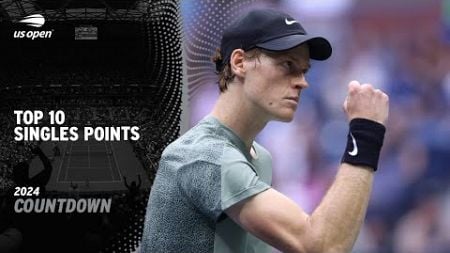 Top 10 Singles Points This Year | 2024 US Open