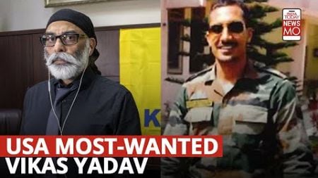 Who is Vikas Yadav? Uncovering the Assassination Plot Against Gurpatwant Singh Pannun