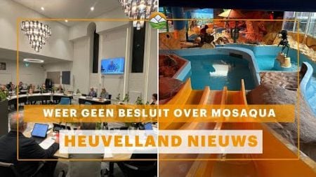 Heuvelland Nieuws: Weer geen besluit over Mosaqua