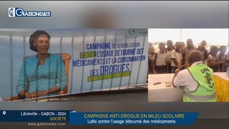 GABON / CAMPAGNE ANTI-DROGUE EN MILIEU SCOLAIRE : Lutte contre l&#39;usage détourné des médicaments