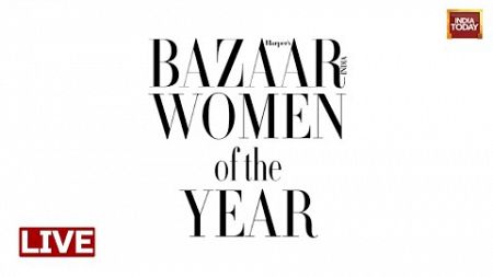 LIVE | Harper’s Bazaar India Women Of The Year Awards 2024 | Harper’s Bazaar India LIVE