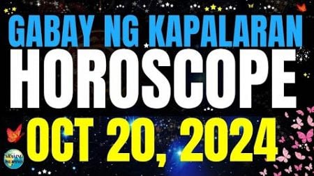 Horoscope Ngayong Araw October 20, 2024 🔮 Gabay ng Kapalaran Horoscope Tagalog #horoscopetagalog