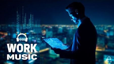 Concentration Music for Work – Ultimate Productivity Playlist – Future Garage Mix for Concentration