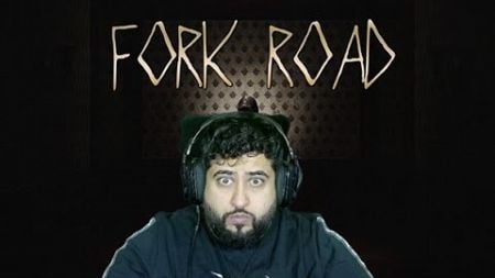 Fork Road | Anscheinend die spielen spiele mit uns...