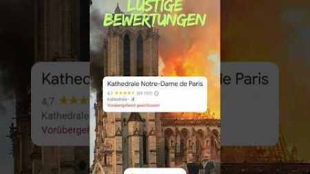 Notre Dame! Neue Lustige Google Bewertungen!