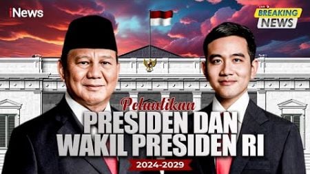 🔴BREAKING NEWS- Pelantikan Prabowo-Gibran sebagai Presiden dan Wakil Presiden RI Periode 2024-2029