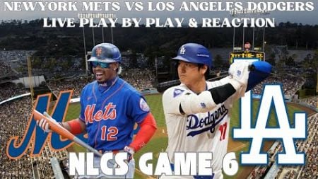 *LIVE* | NLCS Game 6 | New York Mets vs Los Angeles Dodgers Play By Play &amp; Reaction #mlb