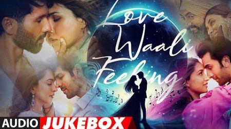 LOVE WAALI FEELING | ARIJIT SINGH, VISHAL MISHRA, SACHET-PARAMPARA, JUBIN NAUTIYAL, PAYAL DEV