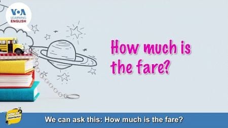 How to Pronounce: How Much Is the Fare?