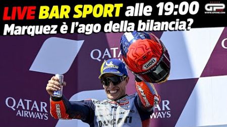 LIVE Bar Sport alle 19:00 - Marquez sarà l&#39;ago della bilancia nel mondiale?