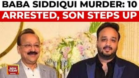 Baba Siddiqui Murder: 10 Arrested By Mumbai Police, Son Zeeshan Ready For Public Service