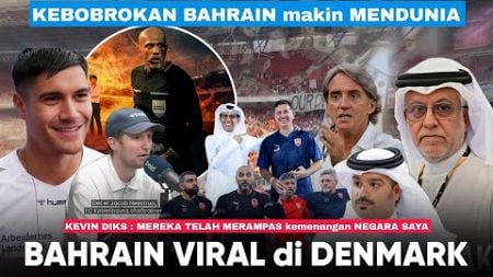 “Drama Bahrain Buat Saya Jijik ” Gara Gara Kevin Diks Kebobrokan Bahrain Viral Sampai Eropa