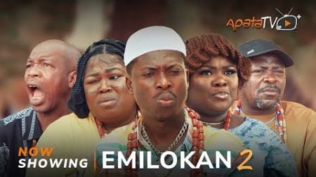 Emilokan 2 - Yoruba Movie 2024 Drama Apa, Sidi, Tosin Olaniyan, Okele, Ogboluke, Oyetunde Kabir