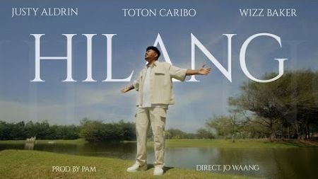 Hilang - Justy Aldrin ft Wizz Baker &amp; Toton Caribo [OFFICIAL MUSIC VIDEO]