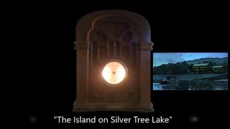 CBS Radio Mystery Theater &quot;The Island on Silver Tree Lake&quot; starring Patricia Elliott