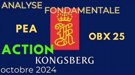 Bourse - Analyse fondamentale : action Kongsberg Gruppen (OBX 25, PEA, Technologie Maritime Défense)