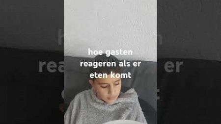 hoe gasten reageren als er eten komt