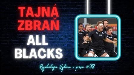 TAJNÁ ZBRAŇ ALL BLACKS (Psychologie výkonu v praxi, ep. 38)