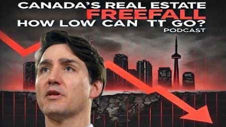 Canada&#39;s Real Estate Freefall: How Low Can It Go?